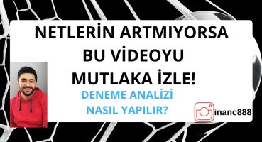 NETLERİN ARTMIYORSA MUTLAKA İZLE! DENEME ANALİZİ NASIL YAPILIR?