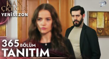 Kan Çiçekleri 3. Sezon Tanıtımı | 365. Bölüm Fragmanı / Bebeğimiz Senin Yüzünden Öldü ! Fragman izle