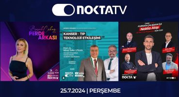 Nokta Tv Canlı Yayın | 25 Temmuz 2024 | Perşembe| | #canlıyayın