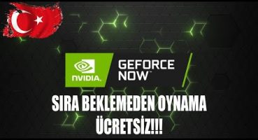 GeForce Now SIRA BEKLEMEDEN OYNAMA(ÜCRETSİZ!!!)