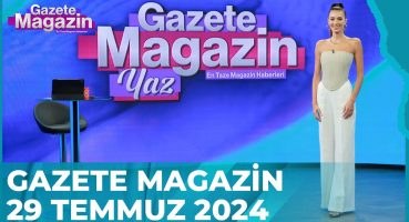 Gazete Magazin | 29 Temmuz 2024 @GazeteMagazin