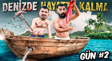 DENİZİN ORTASINDA HAYATTA KALMA | 2 GÜN