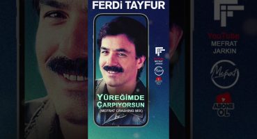 Shorts: FERDi TAYFUR  – “YÜREĞİMDE ÇARPIYORSUN” – (MEFRAT CRASHING MIX) – Fragman – Trailer – Teaser Fragman izle