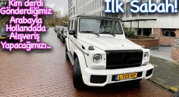 Hollanda’da ilk Sabah | Japonya’dan Gönderdiğimiz G55 AMG ile Market Alışverişi, Sokaklar | Japonic