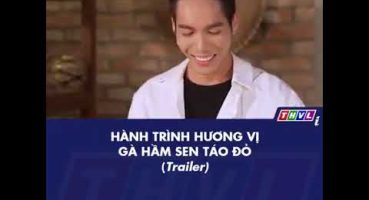 Trailer Gà hầm sen táo đỏ (25/01/2016) Fragman izle