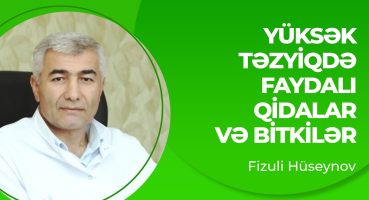 Yüksək təzyiqdə faydalı qidalar və bitkilər | Təzyiqi aşağı salan qidalar | Fizuli Hüseynov Bakım