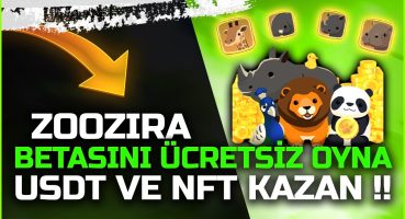 Zoozira Betasını Ücretsiz Oyna USDT Ve NFT Kazan – Ücretsiz Oyna Kazan !!