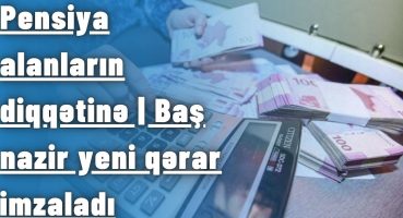 Pensiya alanların diqqətinə | Baş nazir yeni qərar imzaladı Fragman İzle