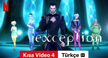 exception (Sezon 1 Kısa Video 4 altyazılı) | Türkçe fragman | Netflix Fragman izle