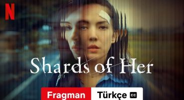 Shards of Her (Sezon 1 altyazılı) | Türkçe fragman | Netflix Fragman izle