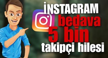 İNSTAGRAM BEDAVA 5 BİN TAKİPÇİ HİLESİ! – ÜCRETSİZ ŞİFRESİZ TAKİPÇİ ARTTIRMA 2024