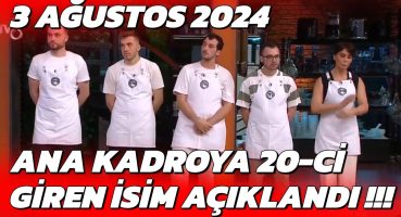 MasterChef 3 Ağustos Ana Kadroya Giren İsim Belli Oldu | Yeni Bölüm Fragmanı Fragman izle