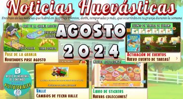 Adelanto pase, valle, evento de tareas y más. Noticias huevásticas agosto 2024