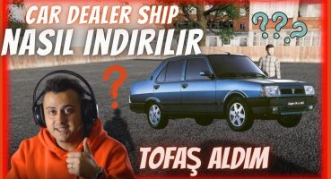 TOFAŞ ALDIM! (Galerici Oldum) #part1 CAR DEALER SHİP NASIL ÜCRETSİZ İNDİRİLİR?