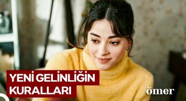 Yeni Gelin Olmanın Altın Kuralı: Güzel Yemek Yapmak | Ömer Dizisi Fragman İzle