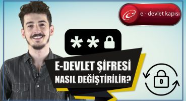 e-Devlet Şifresi Nasıl Değiştirilir?