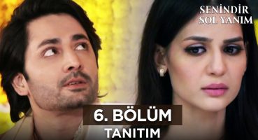 Senindir Sol Yanım 6. Bölüm Fragmanı | 4 Ağustos Pazar