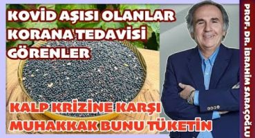 KORONA AŞISI OLANLAR  BU GIDAYI BOLCA TÜKETİN #kalpsağlığı #kovidaşısı #korona #ibrahimsaraçoğlu Bakım