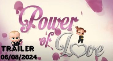 Power of love Trailer 06/08/2024 Fragman izle