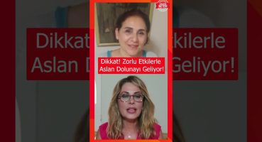 Dikkat! Zorlu Etkilerle Aslan Dolunayı Geliyor! #shorts Magazin Haberleri