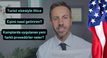 Sınırda Yeni İltica Uygulamaları ve Amerika’ya İltica Hakkında Bana Sorduğunuz Soruları Yanıtladım