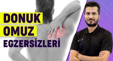 Donuk Omuz Neden Olur, Nasıl Tedavi Edilir, Hangi Egzersizleri Yapmalıyız?