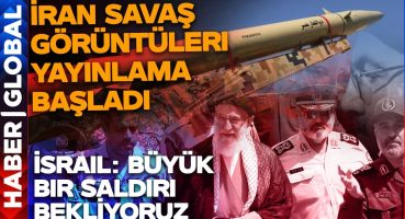 İran Savaş Görüntüleri Yayınlama Başladı! İsrail: Büyük Bir Saldırı Bekliyoruz