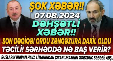 TƏCİLİ! Əsas xəbərlər 07.08.2024 (Xəbər Bələdcisi) xeberler, son xeberler bugun 2024 Fragman İzle