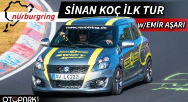 Sinan Koç NÜRBURGRING İlk Turu w/ Emir Aşarı