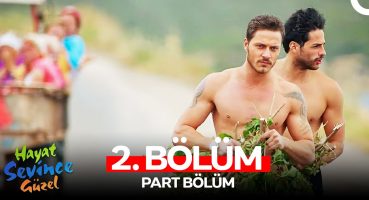 Hayat Sevince Güzel – 2. Bölüm Bakım