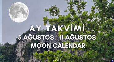 AY TAKVİMİNE GÖRE EKİM, DİKİM, BAHÇE İŞLERİ 5 AĞUSTOS-11 AĞUSTOS 2024 MOON CALENDAR Bakım