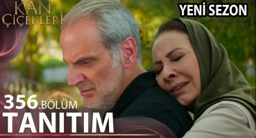 Kan Çiçekleri 356. Bölüm Fragmanı l Yeni Sezon Fragman izle