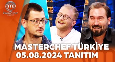 MasterChef Türkiye 05.08.2024 Tanıtımı @masterchefturkiye