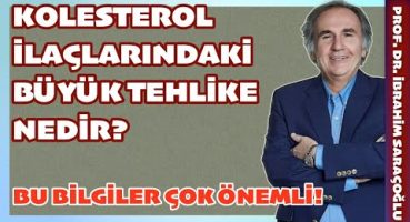 KOLESTEROL İLAÇLARINA DİKKAT! #kolesterolilaçları #karaciğer #kolesterol #ibrahimsaraçoğlu Bakım