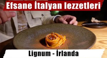 İrlanda’nın en etkileyici İtalyan Restoranı Lignum