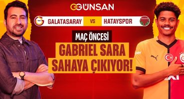 GABRIEL SARA, SAHAYA ÇIKIYOR! Galatasaray, Hatayspor Maçına Nasıl Bir 11’le Çıkar?