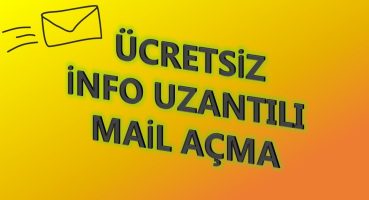 ÜCRETSİZ İNFO MAİL AÇMA | PRATİK YÖNTEM !!!