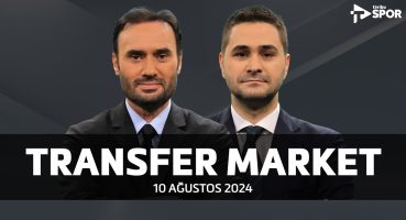 Transfer Market | Güney Mergen & Kutlu Akpınar – 10 Ağustos 2024