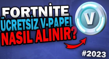 FORNİTE DA NASIL ÜCRETSİZ V PAPEL ALINIR 2023 – FORNİTE ÜCRETSİZ V PAPEL TAKTİĞİ!!!