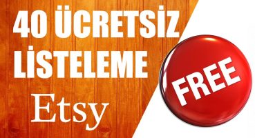 ETSY 40 Adet Ücretsiz Listeleme Hakkı Kazanma – Etsy Kursu