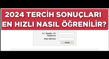 Açıklandığı Zaman 2024 YKS TERCİH SONUÇLARI EN HIZLI NASIL ÖĞRENİLİR?