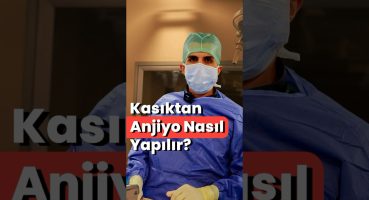 Kasıktan Anjiyo Nasıl Yapılır?