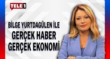 Bilge Yurtdagülen ile Gerçek Ekonomi Gerçek Haber… (9 AĞUSTOS 2024)