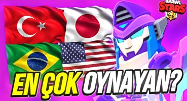 Brawl Stars’ı En ÇOK OYNAYAN 30 Ülke 🌏 *yaklaşık*