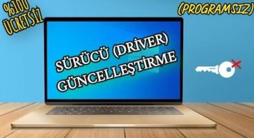 BİLGİSAYAR DRİVER GÜNCELLEME / BİLGİSAYAR SÜRÜCÜLERİ NASIL GÜNCELLENİR (PROGRAMSIZ + ÜCRETSİZ)