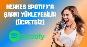 SPOTIFY’A ŞARKI YÜKLEME (ÜCRETSİZ)🎵 [2022] – Dijital Müzik Dağıtım Nasıl Yapılır?