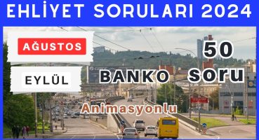 Ehliyet Sınav Soruları 2024 | Ağustos, Eylül Çıkmış Ehliyet Sorularını Çöz