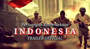 FILM PERJUANGAN KEMERDEKAAN INDONESIA || TRAILER OFFICIAL Fragman izle