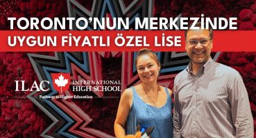 Kanada’da Uygun Fiyatlı Özel Lise // ILAC International Highschool’da Eğitime Başlayın!