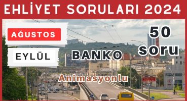 Ehliyet Sınav Soruları 2024 | Ağustos, Eylül Çıkmış Ehliyet Sorularını Çöz